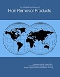 The 2023-2028 World Outlook for Hair Removal Products
