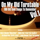 On My Old Turntable, Vol. 1 (100 Old Gold Songs to Remember)