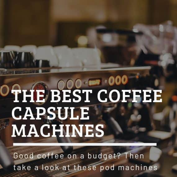 Best Coffee Capsule Machines 2024 Coffee Capsule Machines Reviewed