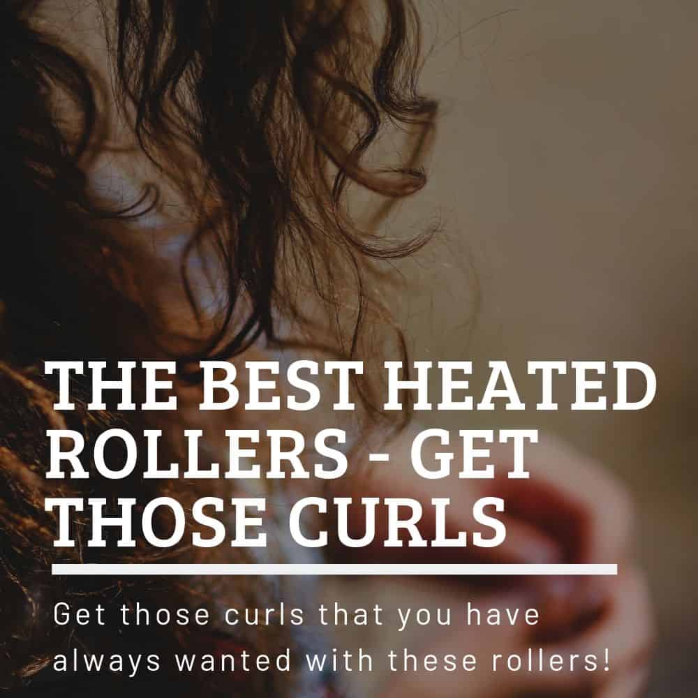 Best Heated Rollers