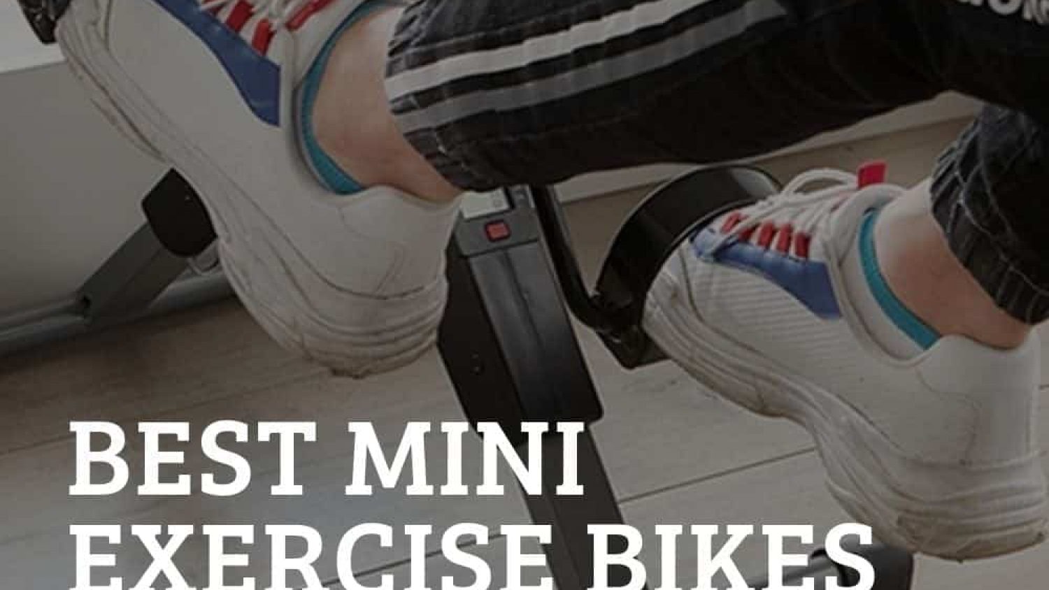 Best Mini Exercise Bikes