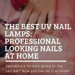 Best UV Nail Lamps
