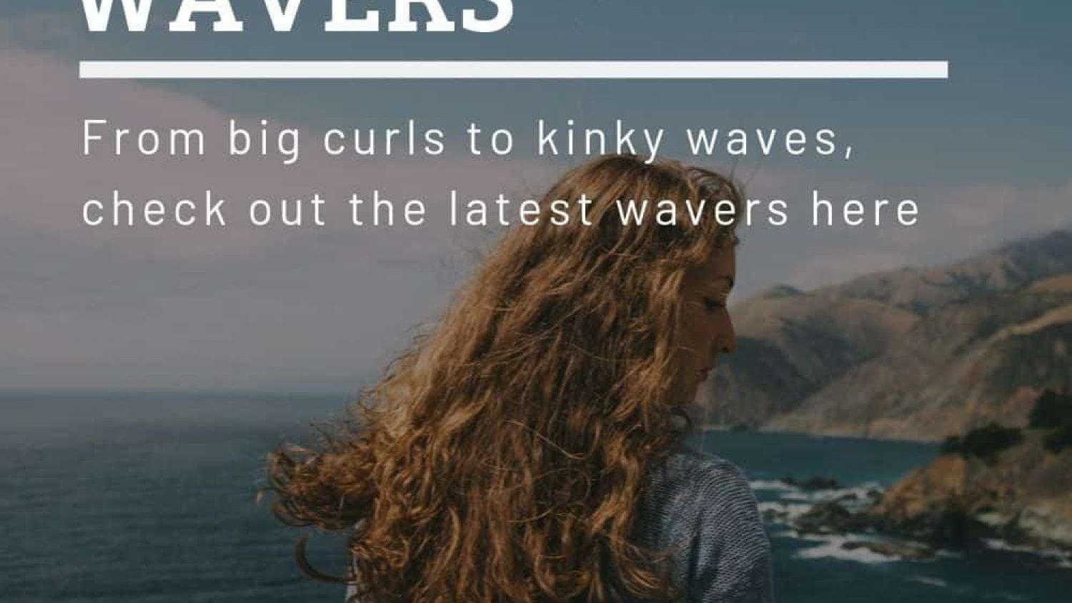 The Best Hair Wavers For Flawless Hair