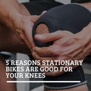5 Reasons stationary Bike is Good for bad Knees