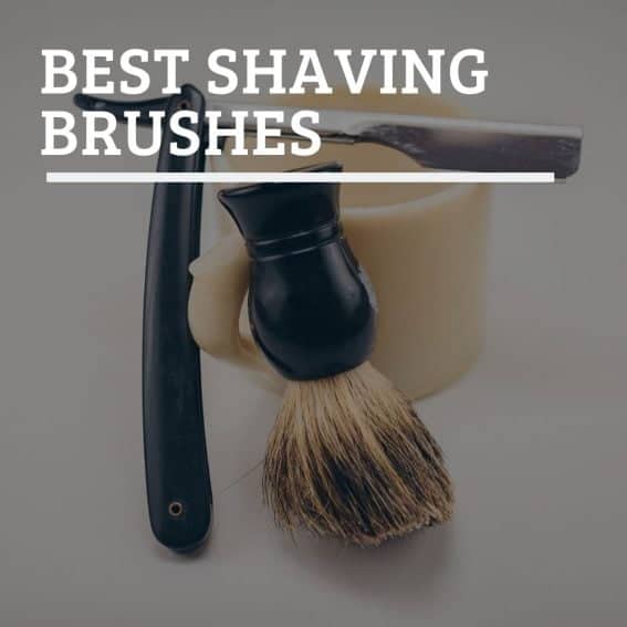 Best Shaving Brushes 2022 Shaving Brushes Reviewed Which to buy?