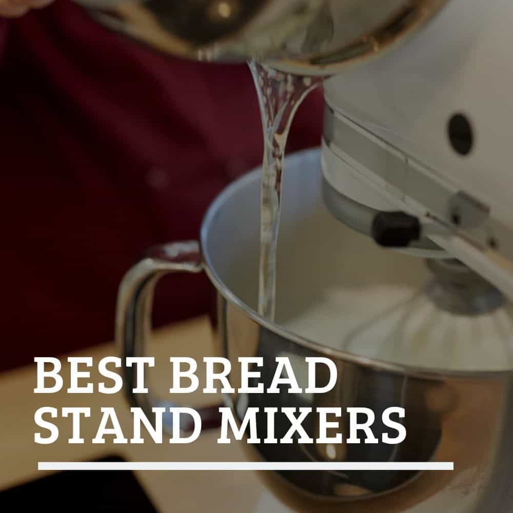 Best Bread Stand Mixers