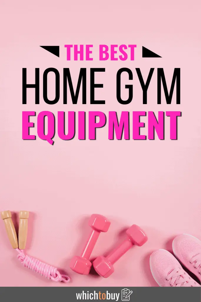 The Best Home Gym Equipment