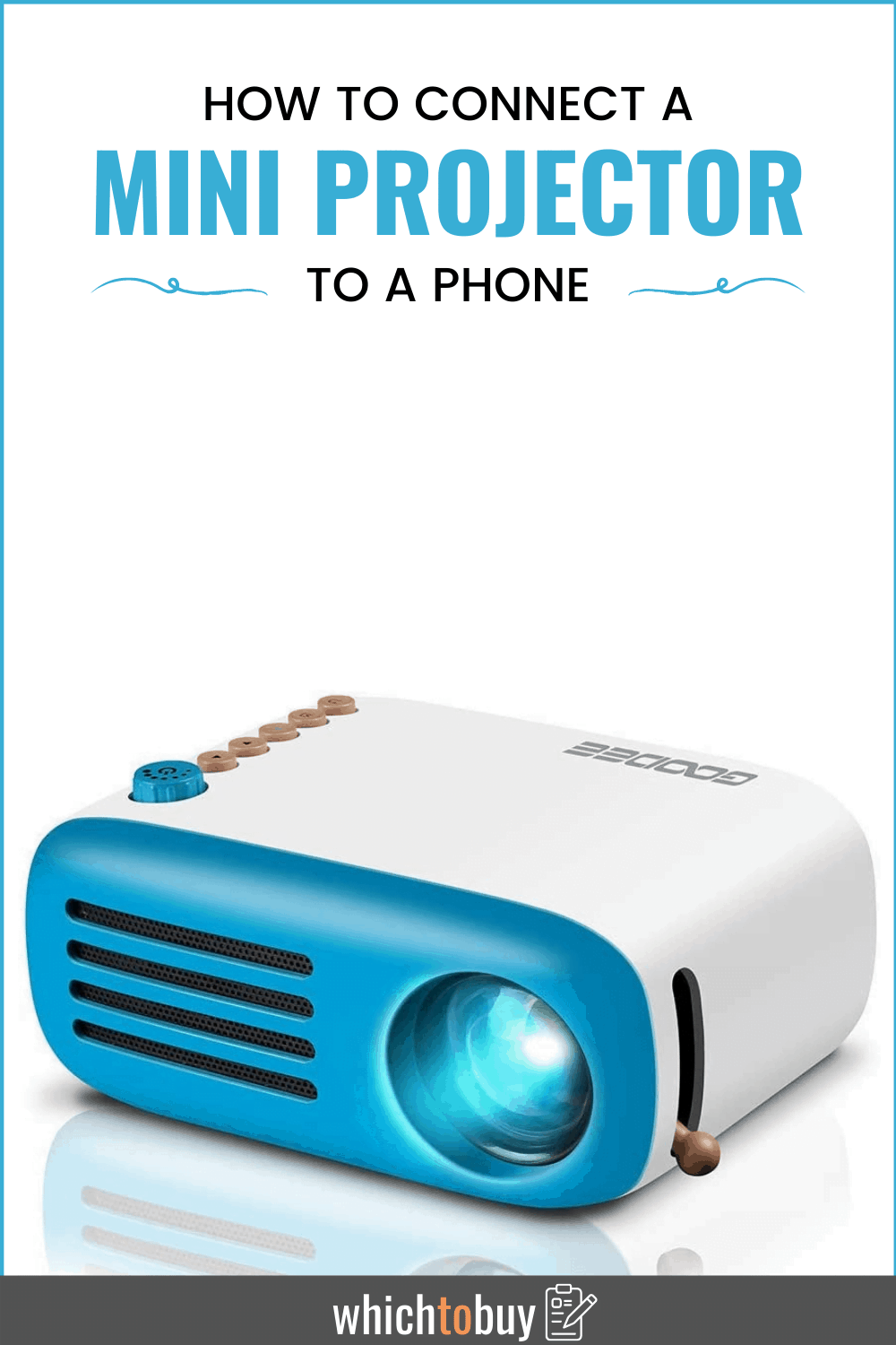 How To Connect A Mini Projector To A Phone Which to buy?